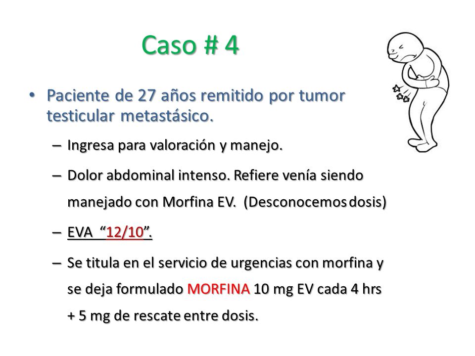 Caso # 4 Paciente de 27 años remitido por tumor testicular metastásico. Ingresa para valoración y manejo.