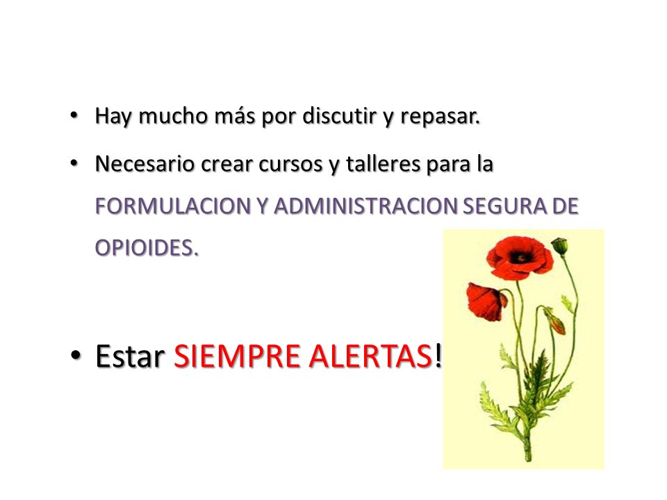 Estar SIEMPRE ALERTAS! Hay mucho más por discutir y repasar.