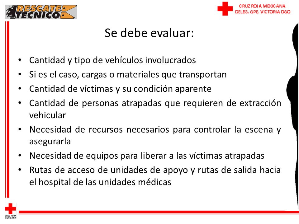 Se debe evaluar: Cantidad y tipo de vehículos involucrados