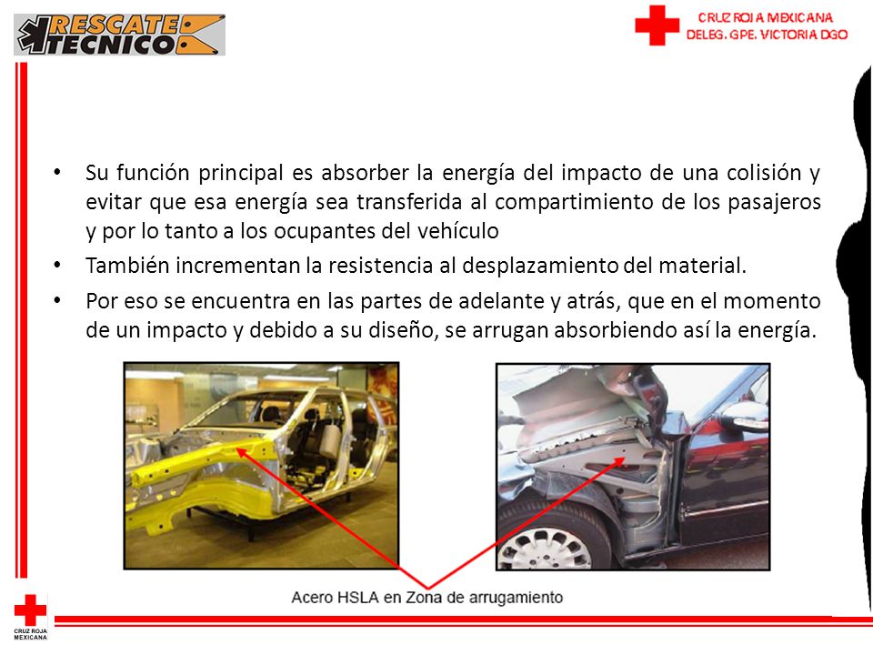 Su función principal es absorber la energía del impacto de una colisión y evitar que esa energía sea transferida al compartimiento de los pasajeros y por lo tanto a los ocupantes del vehículo