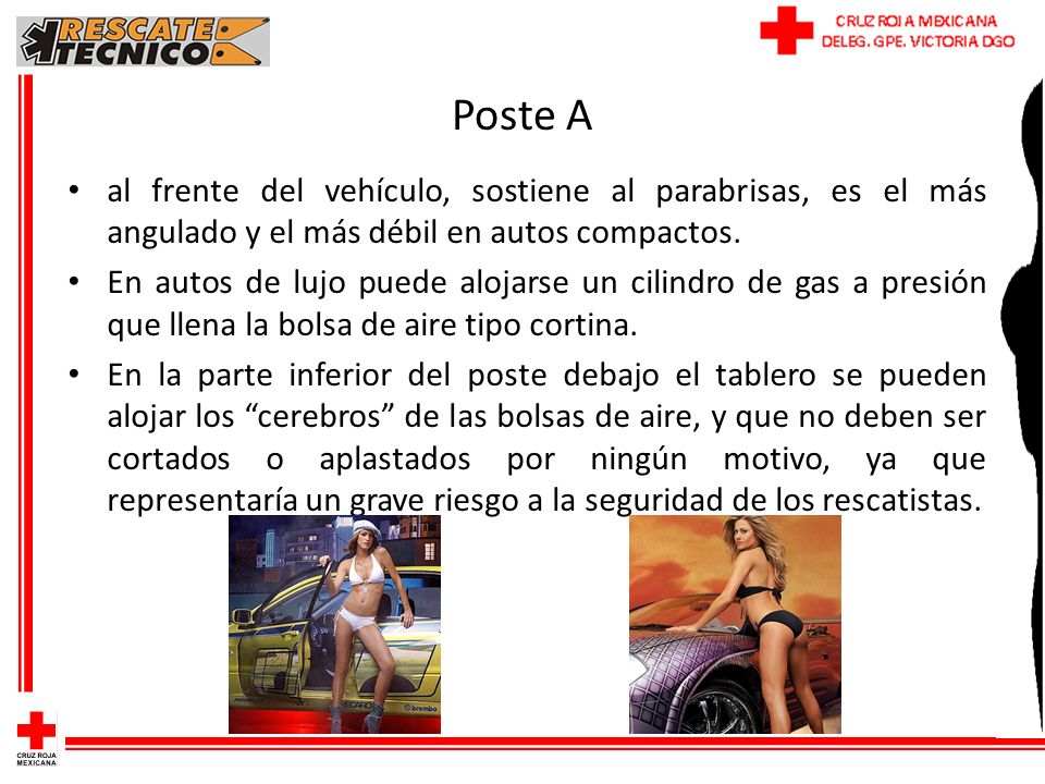Poste A al frente del vehículo, sostiene al parabrisas, es el más angulado y el más débil en autos compactos.