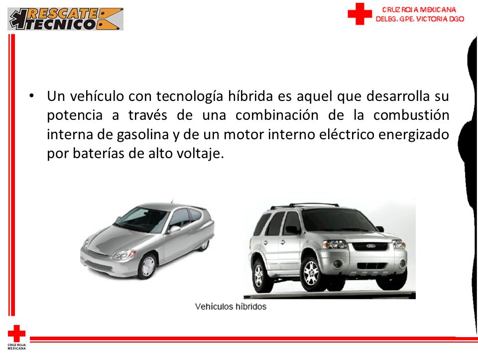 Un vehículo con tecnología híbrida es aquel que desarrolla su potencia a través de una combinación de la combustión interna de gasolina y de un motor interno eléctrico energizado por baterías de alto voltaje.