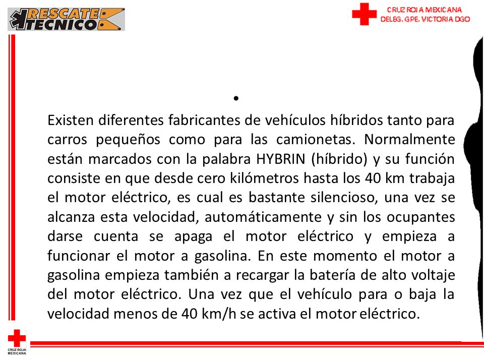 Existen diferentes fabricantes de vehículos híbridos tanto para carros pequeños como para las camionetas.
