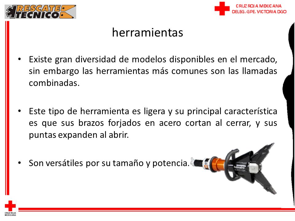 herramientas Existe gran diversidad de modelos disponibles en el mercado, sin embargo las herramientas más comunes son las llamadas combinadas.