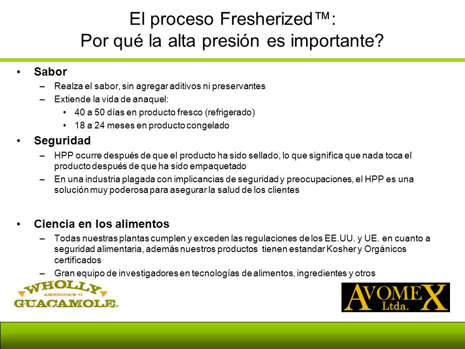 El proceso Fresherized™: Por qué la alta presión es importante