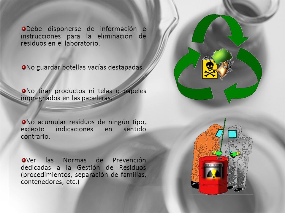 Debe disponerse de información e instrucciones para la eliminación de residuos en el laboratorio.