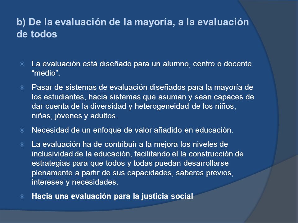 b) De la evaluación de la mayoría, a la evaluación de todos