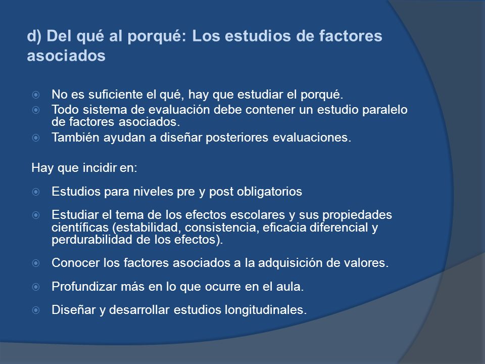 d) Del qué al porqué: Los estudios de factores asociados