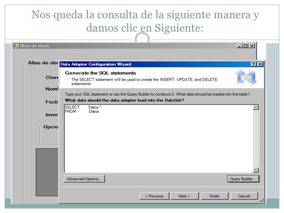 Nos queda la consulta de la siguiente manera y damos clic en Siguiente: