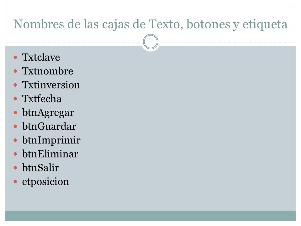 Nombres de las cajas de Texto, botones y etiqueta