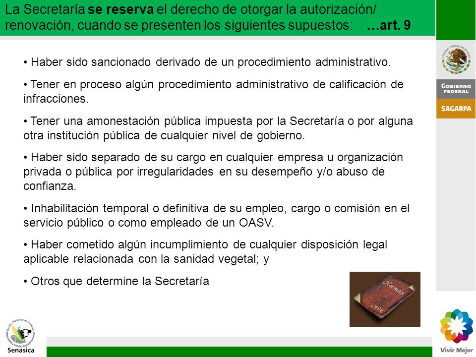 La Secretaría se reserva el derecho de otorgar la autorización/ renovación, cuando se presenten los siguientes supuestos: …art. 9