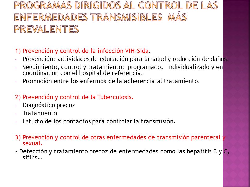 PROGRAMAS DIRIGIDOS AL CONTROL DE LAS ENFERMEDADES TRANSMISIBLES MÁS PREVALENTES