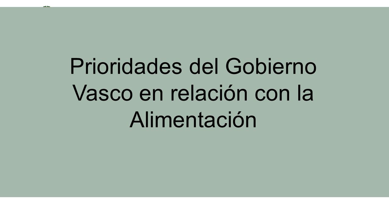 Prioridades del Gobierno Vasco en relación con la Alimentación