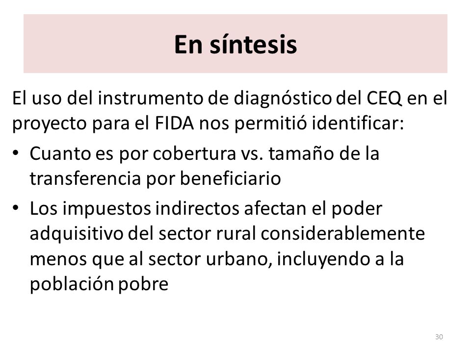 En síntesis El uso del instrumento de diagnóstico del CEQ en el proyecto para el FIDA nos permitió identificar: