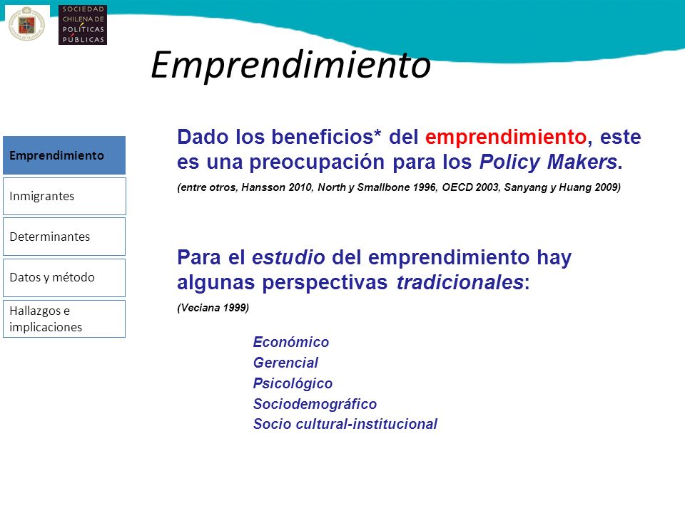 Emprendimiento Dado los beneficios* del emprendimiento, este es una preocupación para los Policy Makers.