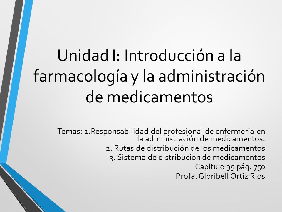 Unidad I: Introducción a la farmacología y la administración de medicamentos
