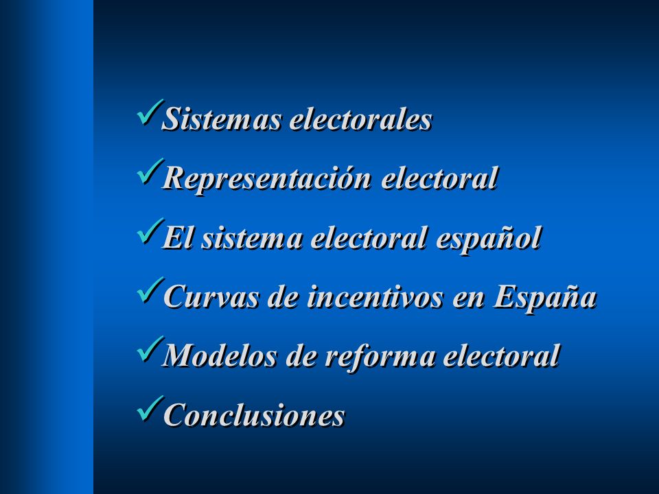 Sistemas electorales Representación electoral. El sistema electoral español. Curvas de incentivos en España.
