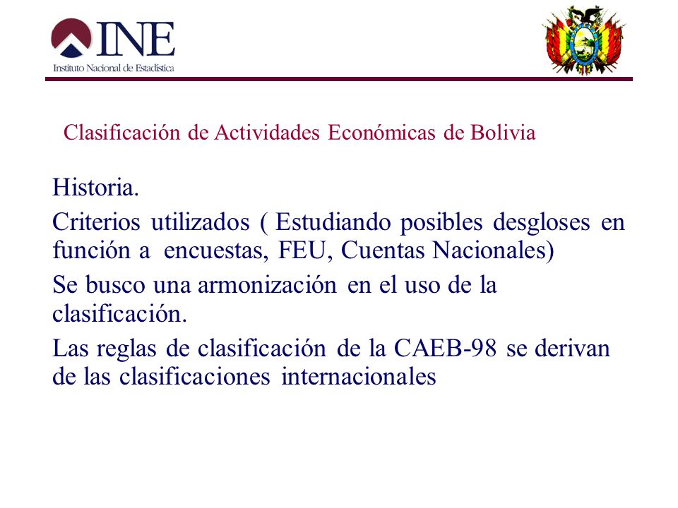 Se busco una armonización en el uso de la clasificación.