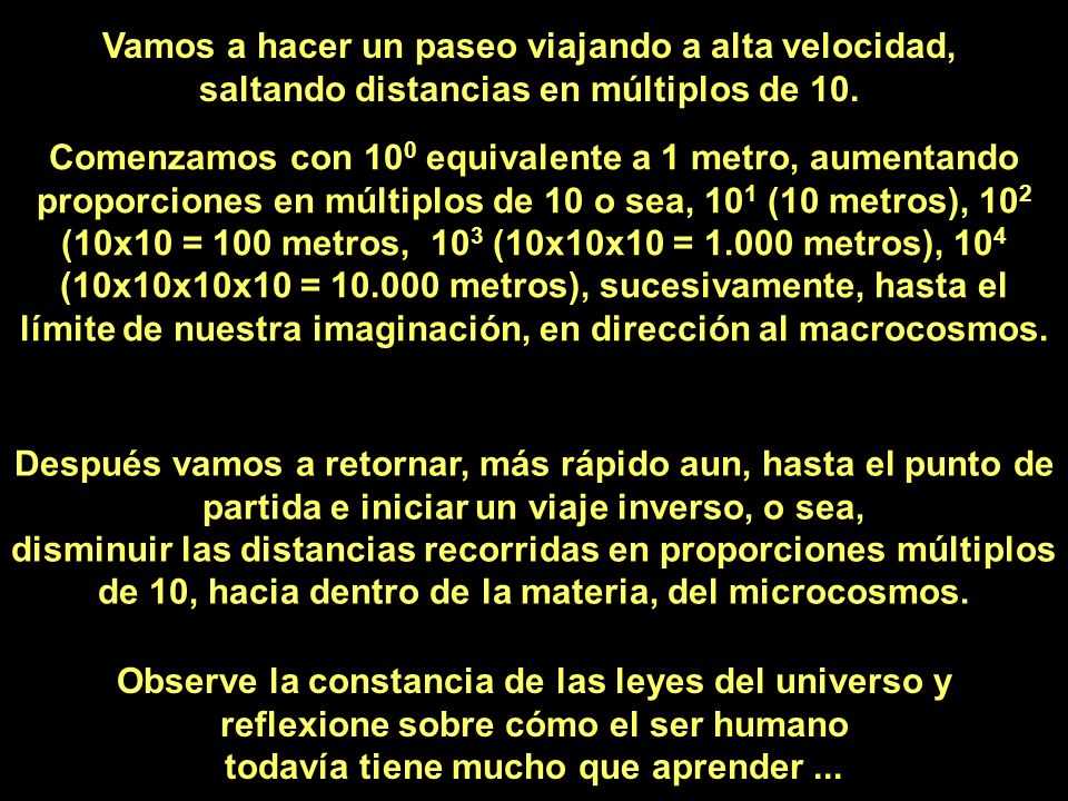 Vamos a hacer un paseo viajando a alta velocidad, saltando distancias en múltiplos de 10.