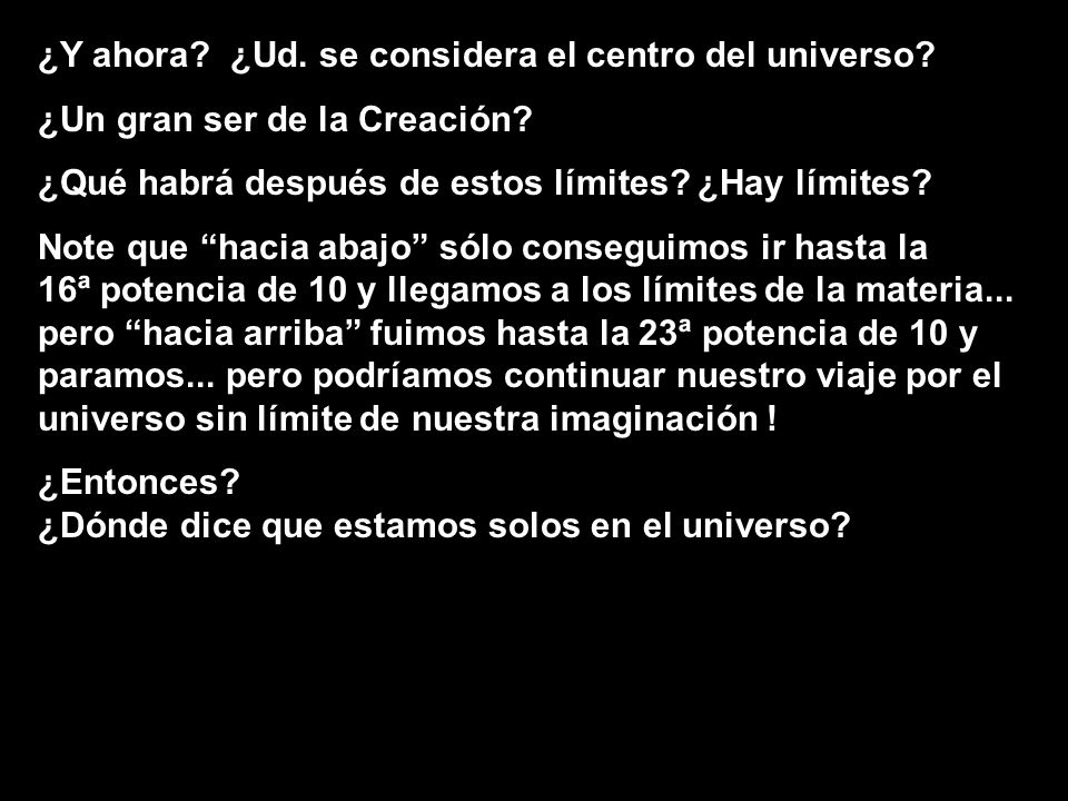 ¿Y ahora ¿Ud. se considera el centro del universo