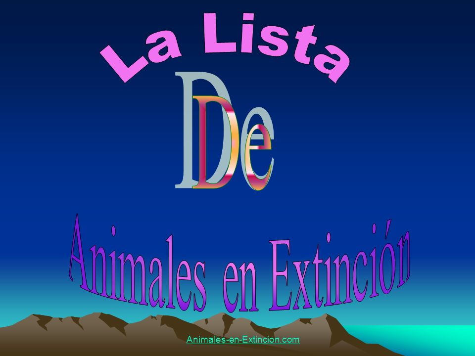 La Lista De Animales en Extinción Animales-en-Extincion.com