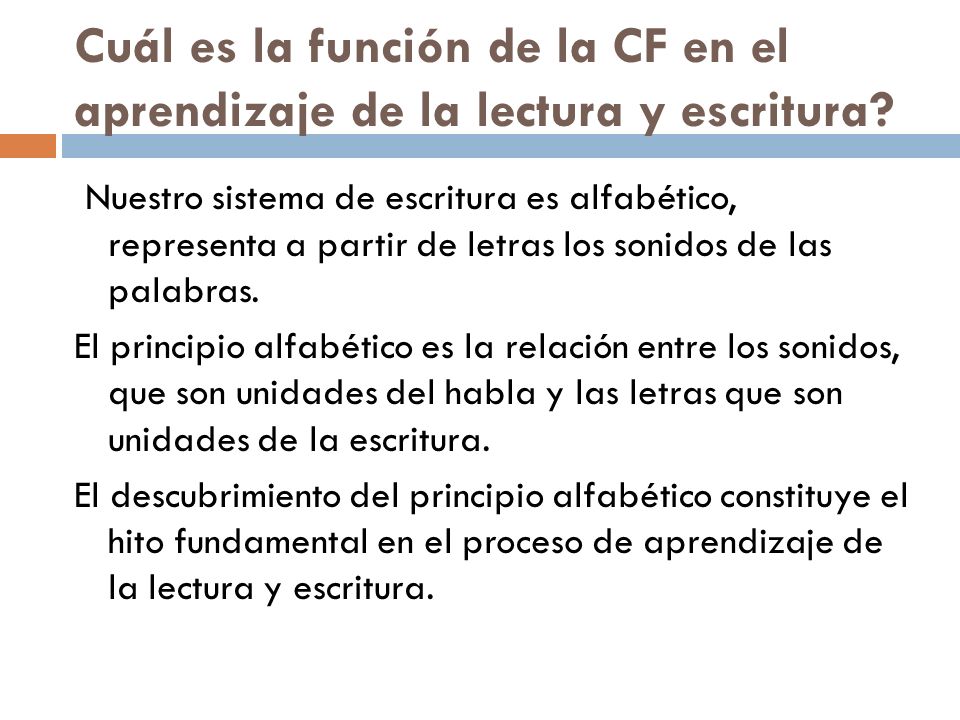 Cuál es la función de la CF en el aprendizaje de la lectura y escritura