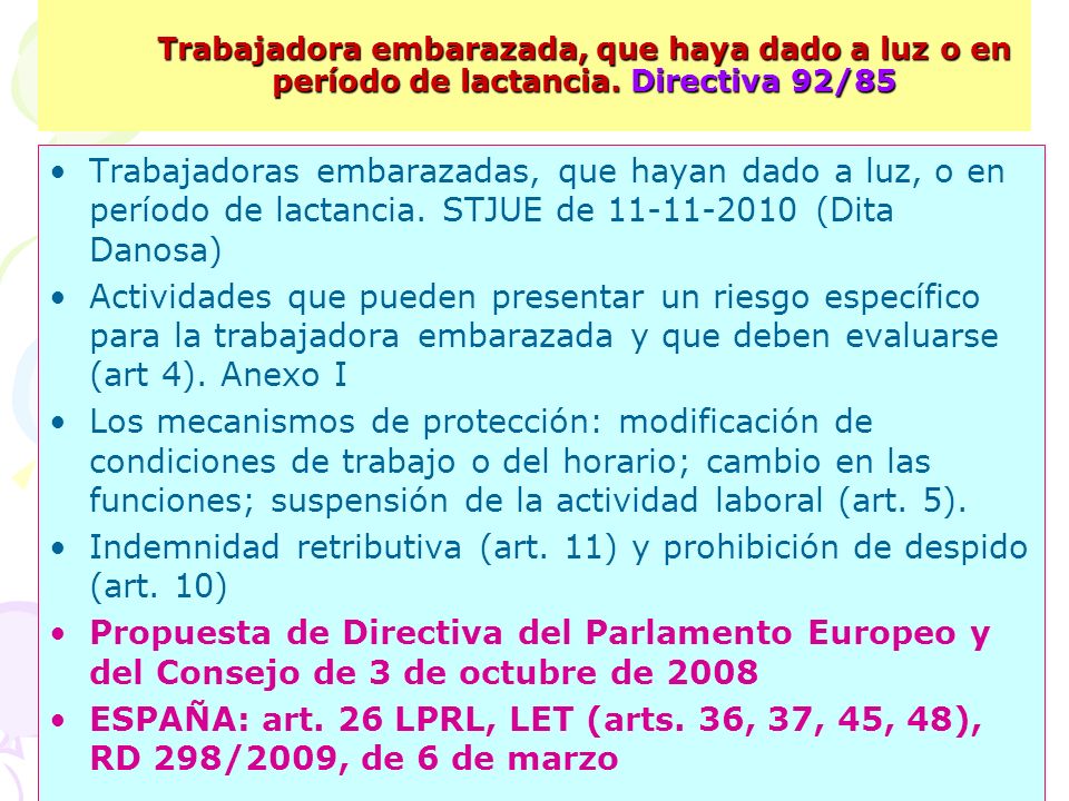 Indemnidad retributiva (art. 11) y prohibición de despido (art. 10)