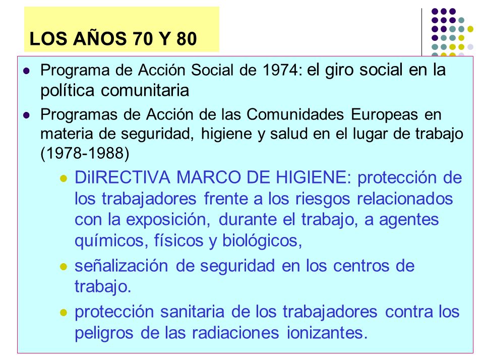 LOS AÑOS 70 Y 80 Programa de Acción Social de 1974: el giro social en la política comunitaria.