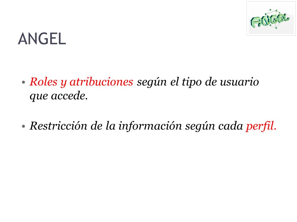 ANGEL Roles y atribuciones según el tipo de usuario que accede.