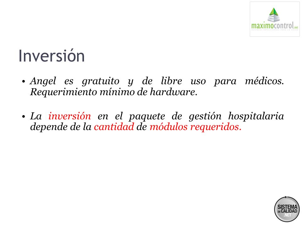Inversión Angel es gratuito y de libre uso para médicos. Requerimiento mínimo de hardware.