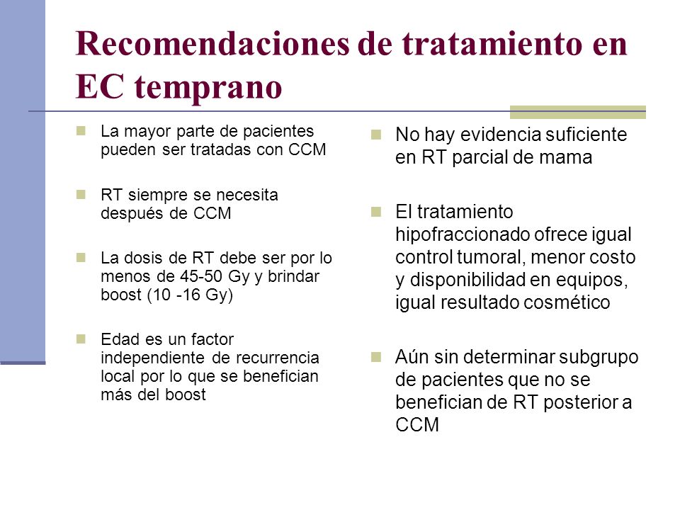 Recomendaciones de tratamiento en EC temprano