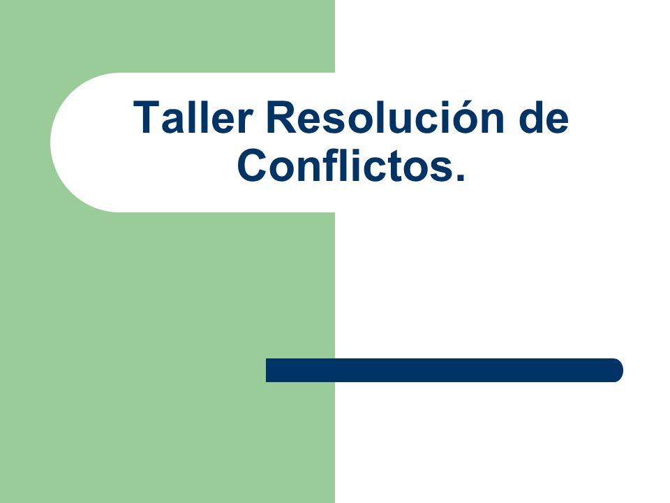 Taller Resolución de Conflictos.