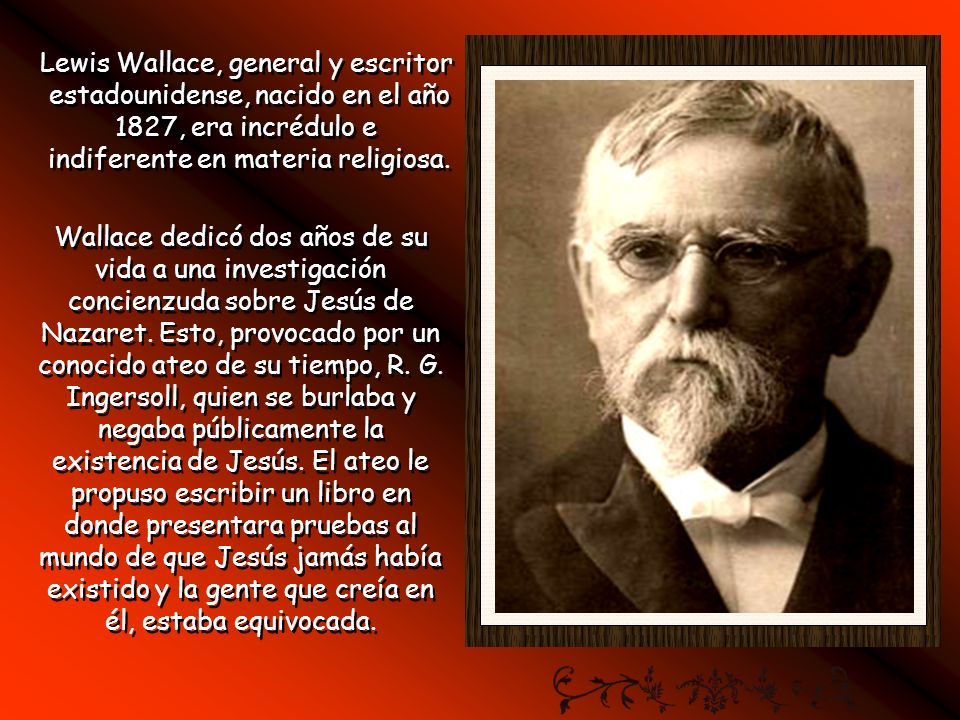 Lewis Wallace, general y escritor estadounidense, nacido en el año