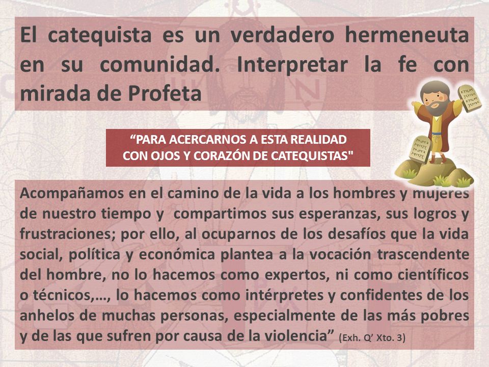 PARA ACERCARNOS A ESTA REALIDAD CON OJOS Y CORAZÓN DE CATEQUISTAS