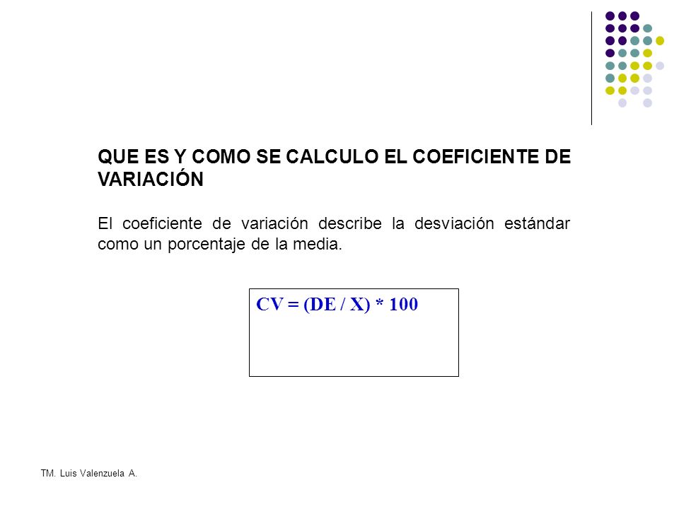 QUE ES Y COMO SE CALCULO EL COEFICIENTE DE VARIACIÓN