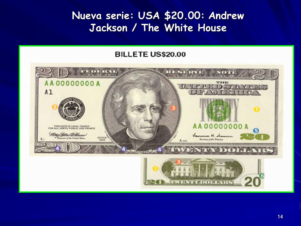 Nueva serie: USA $20.00: Andrew Jackson / The White House