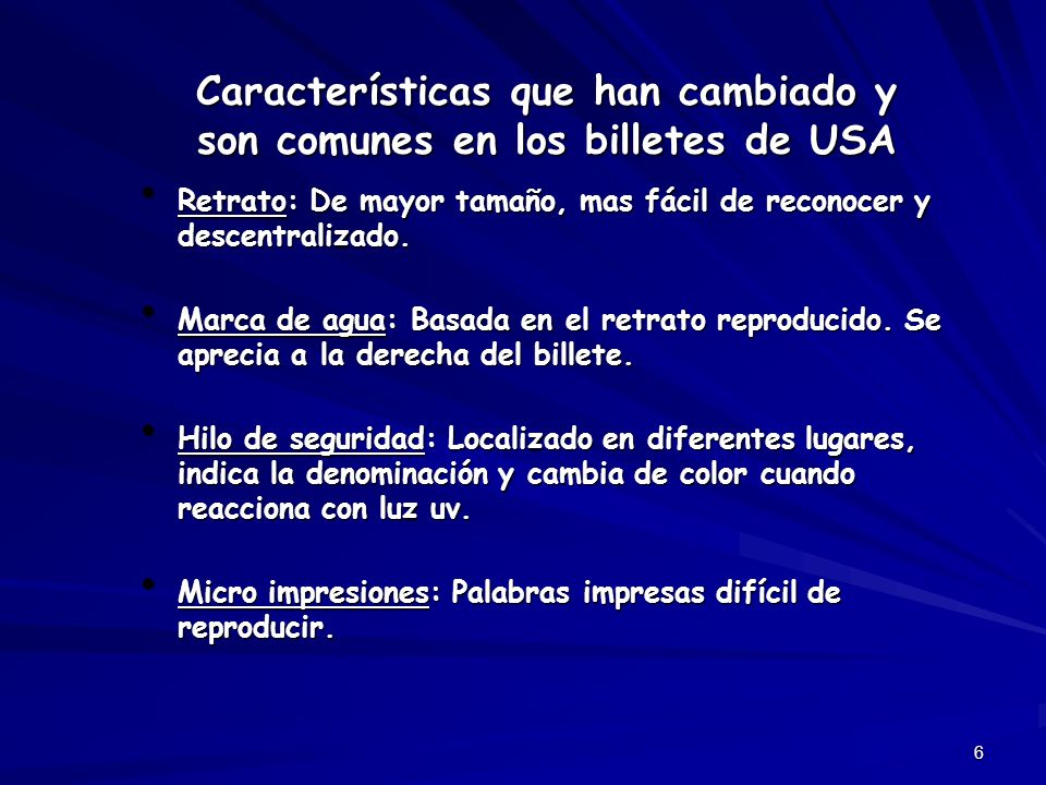 Características que han cambiado y son comunes en los billetes de USA