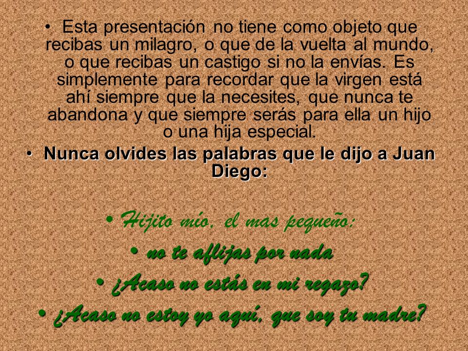 Hijito mío, el mas pequeño: no te aflijas por nada