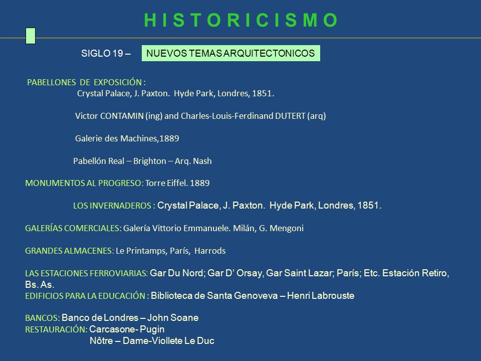 H I S T O R I C I S M O SIGLO 19 – NUEVOS TEMAS ARQUITECTONICOS