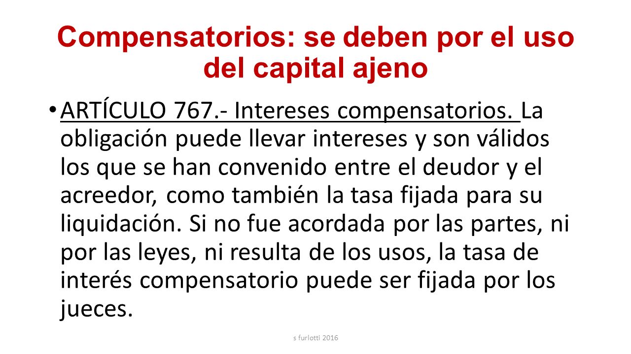 Compensatorios: se deben por el uso del capital ajeno