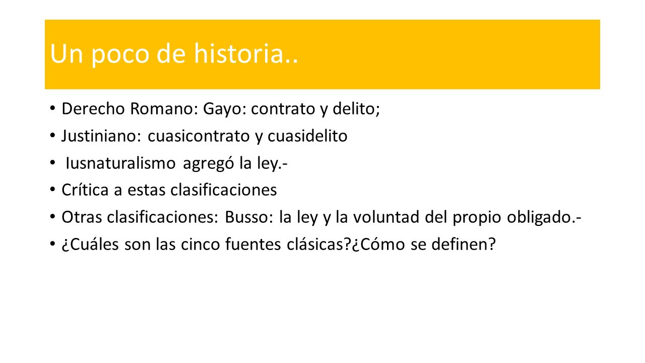Un poco de historia.. Derecho Romano: Gayo: contrato y delito;