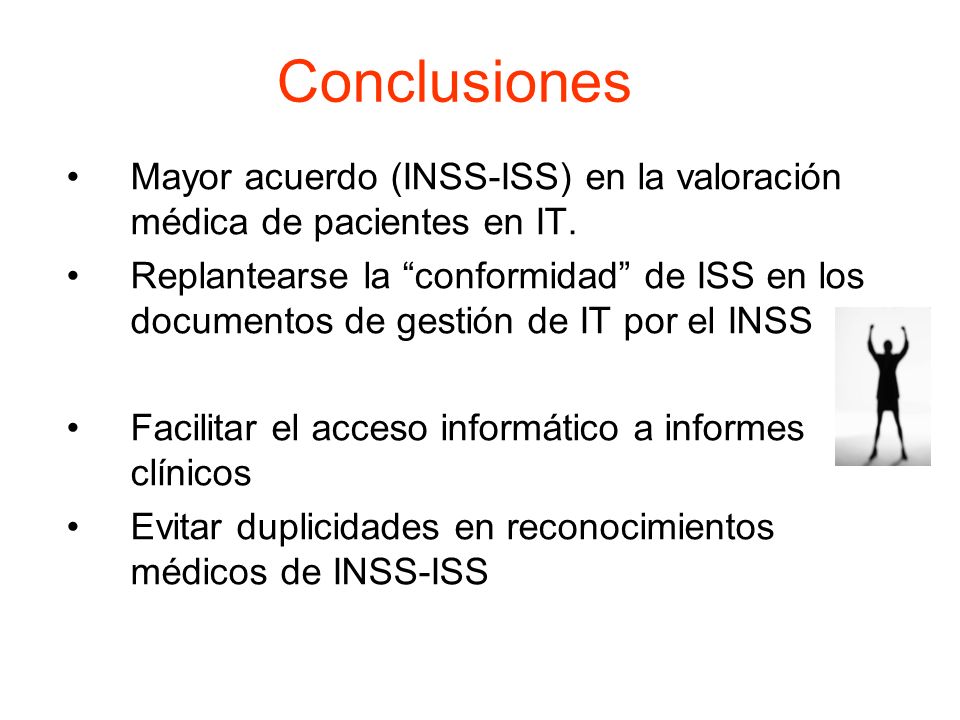 Conclusiones Mayor acuerdo (INSS-ISS) en la valoración médica de pacientes en IT.