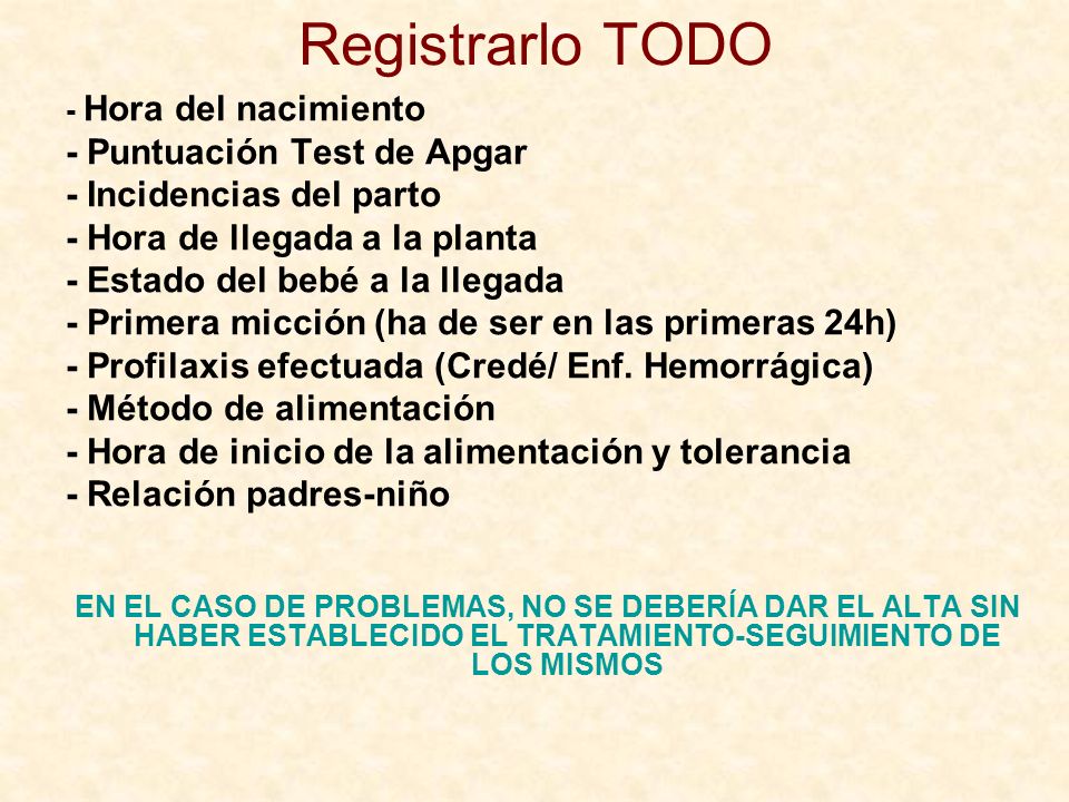 Registrarlo TODO - Puntuación Test de Apgar - Incidencias del parto