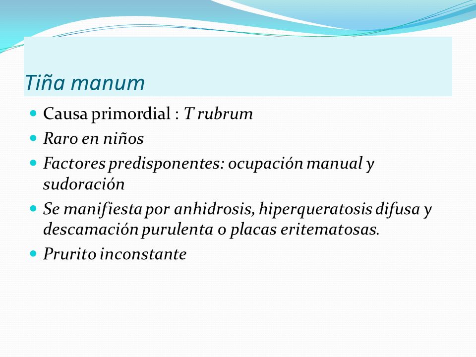 Tiña manum Causa primordial : T rubrum Raro en niños