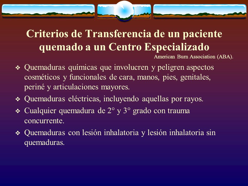 Criterios de Transferencia de un paciente quemado a un Centro Especializado