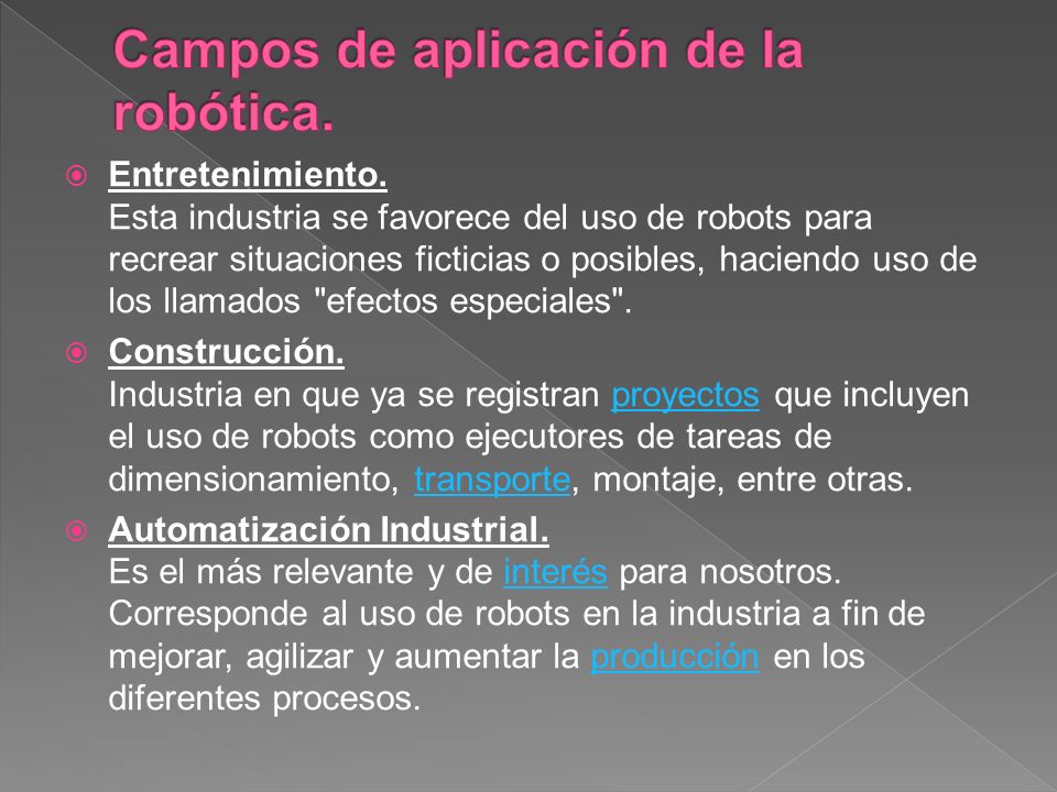 Campos de aplicación de la robótica.