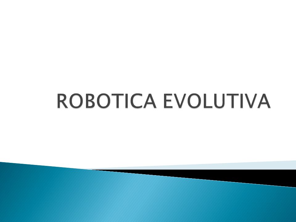 ROBOTICA EVOLUTIVA