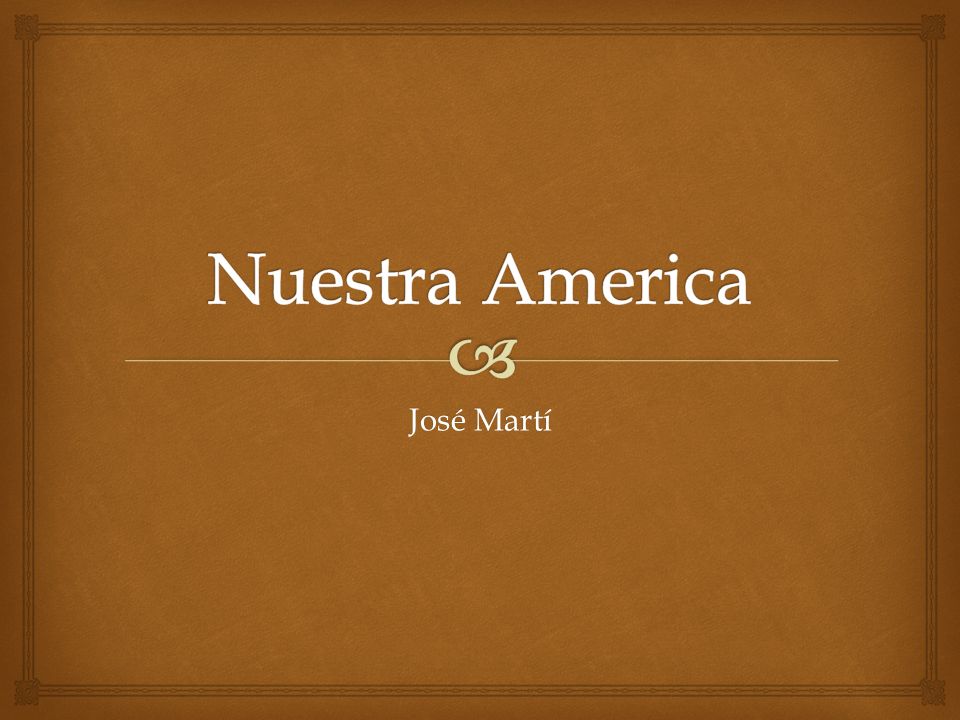 Nuestra America José Martí