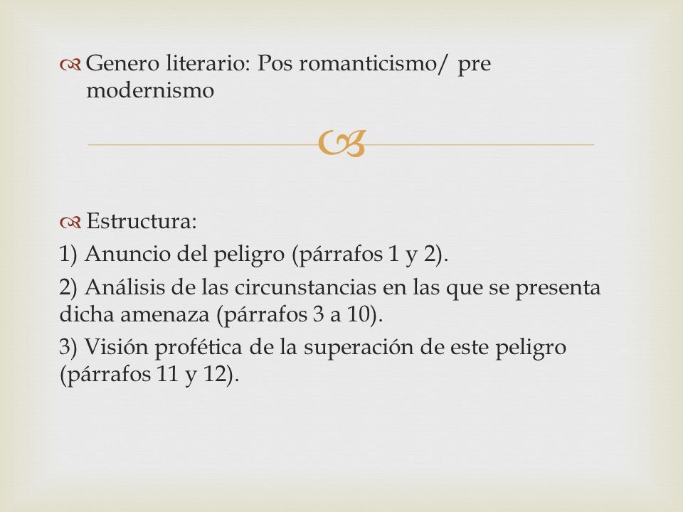 Genero literario: Pos romanticismo/ pre modernismo