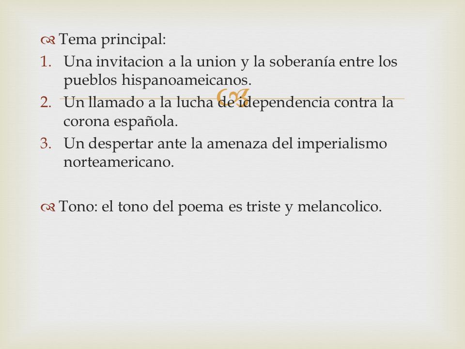 Tema principal: Una invitacion a la union y la soberanía entre los pueblos hispanoameicanos.
